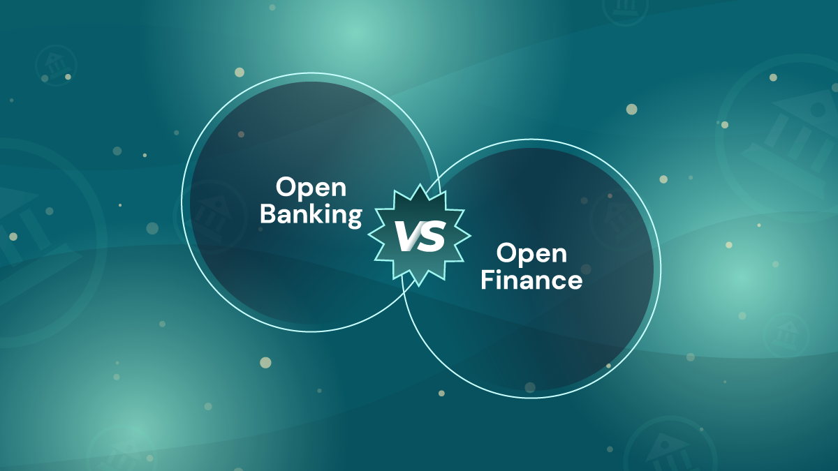 Open Banking vs Open Finance